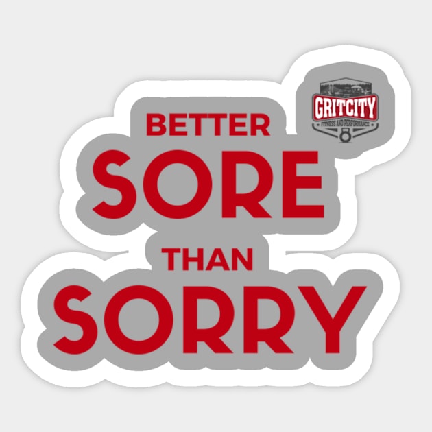 Better Sore than sorry Sticker by Jeffjowers1